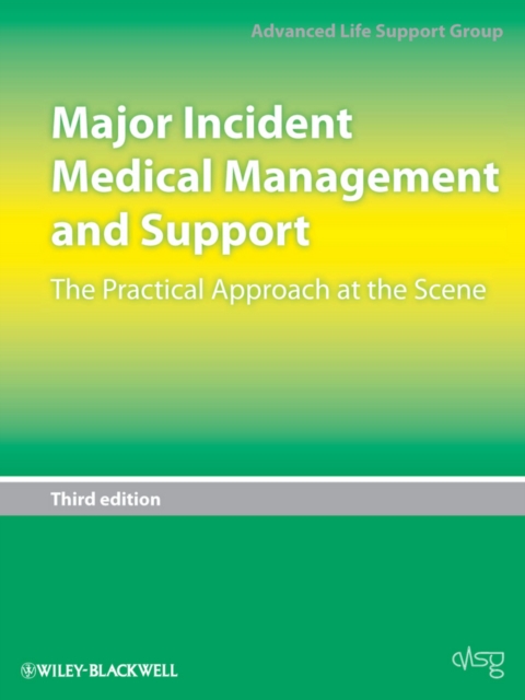 Major Incident Medical Management and Support : The Practical Approach at the Scene, PDF eBook