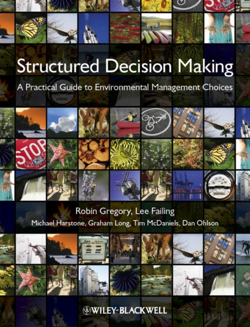 Structured Decision Making : A Practical Guide to Environmental Management Choices, PDF eBook