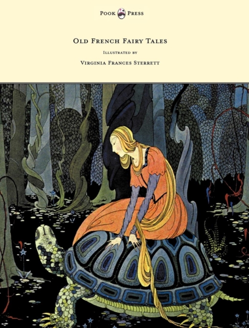 Old French Fairy Tales - Illustrated by Virginia Frances Sterrett, EPUB eBook