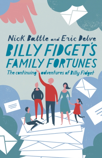 Billy Fidget's Family Fortunes : The continuing adventures of Billy Fidget, EPUB eBook