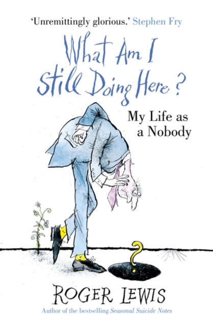 What Am I Still Doing Here? : My Life as Me, Paperback / softback Book