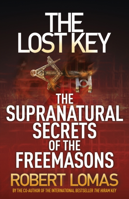 The Lost Key : The Supranatural Secrets of the Freemasons, EPUB eBook