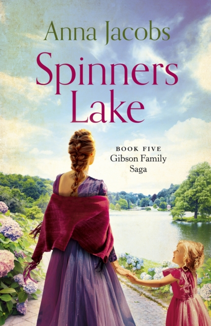 Spinners Lake : Book Five in the stunningly heart-warming Gibson Family Saga, EPUB eBook