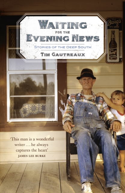Waiting for the Evening News: Stories of the Deep South, EPUB eBook