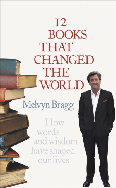 12 Books That Changed The World : How words and wisdom have shaped our lives, EPUB eBook