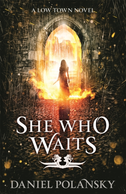 She Who Waits : Low Town 3, Paperback / softback Book