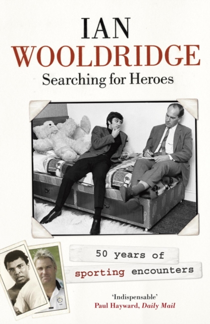 Searching for Heroes : Fifty Years of Exhilarating Sport, EPUB eBook
