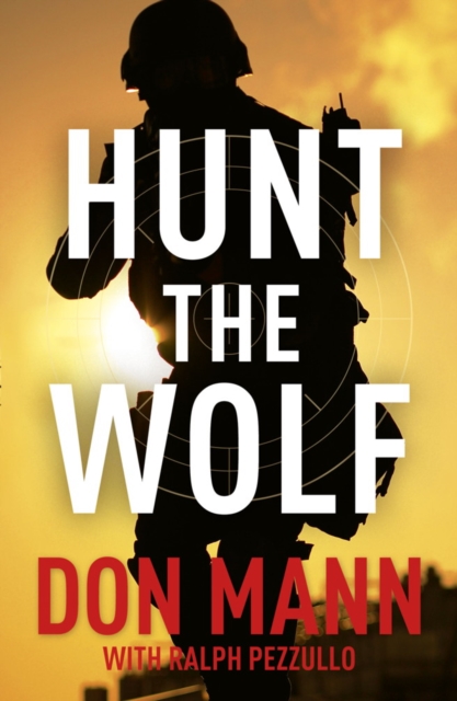 SEAL Team Six Book 1: Hunt the Wolf, EPUB eBook