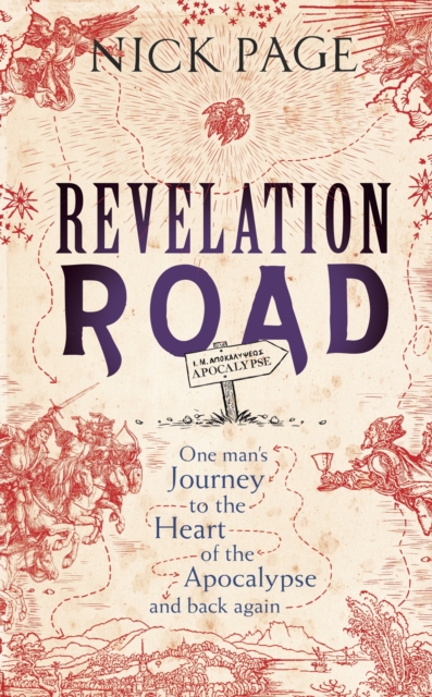 Revelation Road : One man's journey to the heart of apocalypse   and back again, EPUB eBook