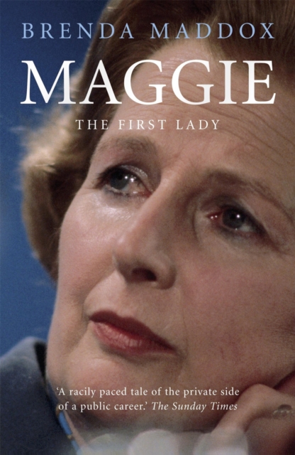 Maggie - The First Lady : The woman behind the title, EPUB eBook