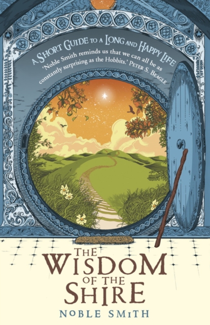 The Wisdom of the Shire : A Short Guide to a Long and Happy Life, EPUB eBook