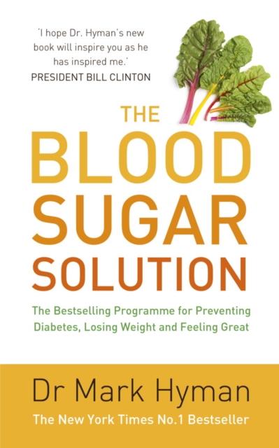 The Blood Sugar Solution : The Bestselling Programme for Preventing Diabetes, Losing Weight and Feeling Great, EPUB eBook