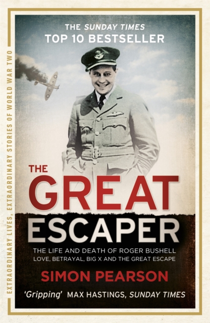 The Great Escaper : The Life and Death of Roger Bushell, Paperback / softback Book