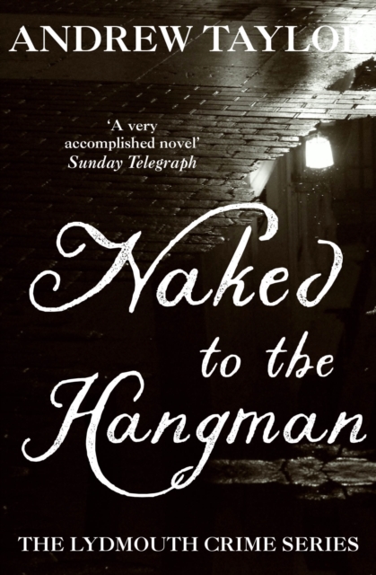 Naked to the Hangman : The Lydmouth Crime Series Book 8, EPUB eBook