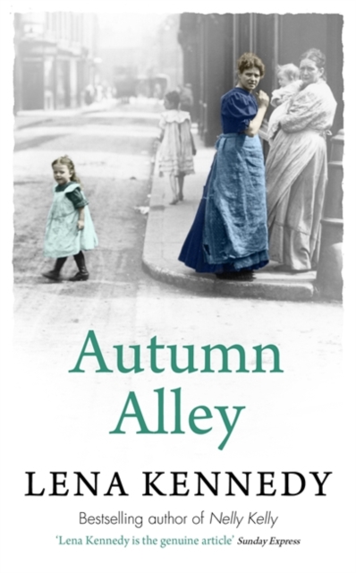 Autumn Alley : Enter a world of gas lights and horse-drawn buses, gin-soaked night clubs and fluttering lace curtains . . ., Paperback / softback Book