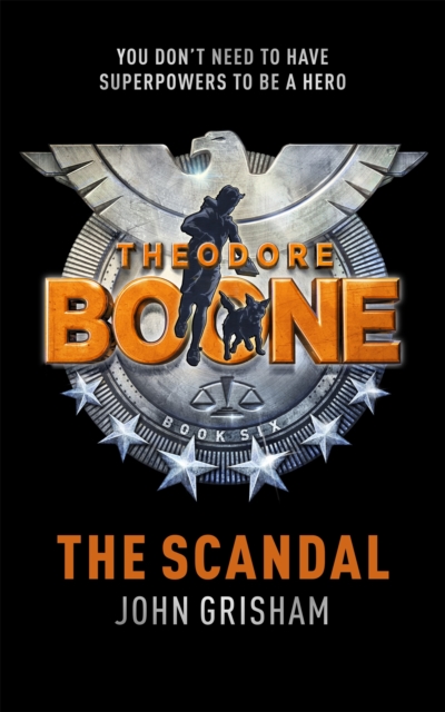 Theodore Boone: The Scandal : Theodore Boone 6, Paperback / softback Book
