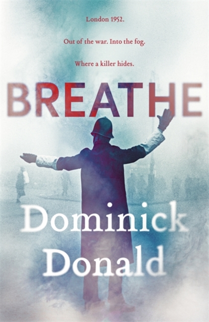 Breathe : a killer lurks in the worst fog London has ever known, Hardback Book