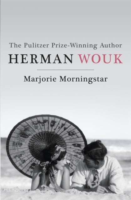 Marjorie Morningstar : The 'proto-feminist classic' (Vulture) from the Pulitzer Prize-winning author, Paperback / softback Book