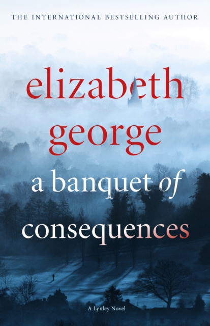 A Banquet of Consequences : An Inspector Lynley Novel: 19, EPUB eBook