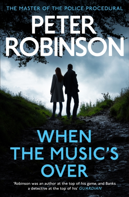 When the Music's Over : The 23rd DCI Banks novel from The Master of the Police Procedural, EPUB eBook