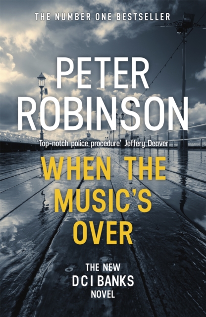 When the Music's Over : The 23rd DCI Banks novel from The Master of the Police Procedural, Paperback / softback Book