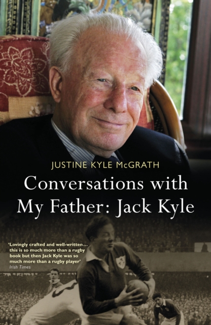Conversations with My Father: Jack Kyle, EPUB eBook