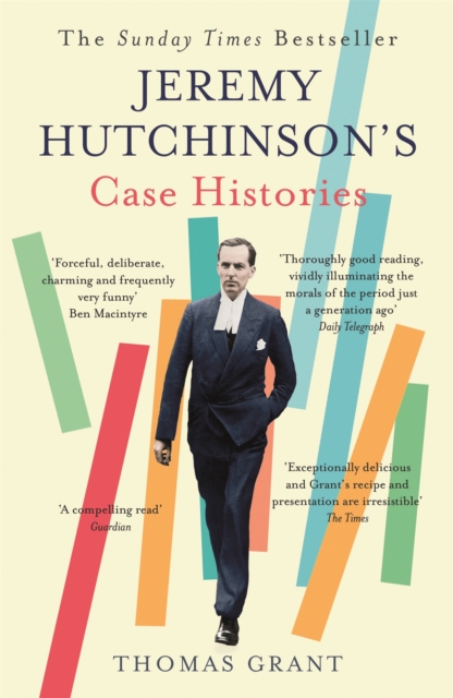 Jeremy Hutchinson's Case Histories : From Lady Chatterley's Lover to Howard Marks, Paperback / softback Book