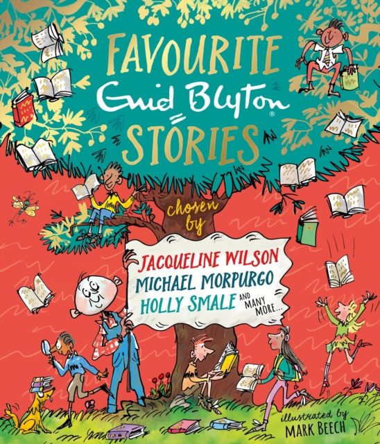 Favourite Enid Blyton Stories : chosen by Jacqueline Wilson, Michael Morpurgo, Holly Smale and many more..., EPUB eBook
