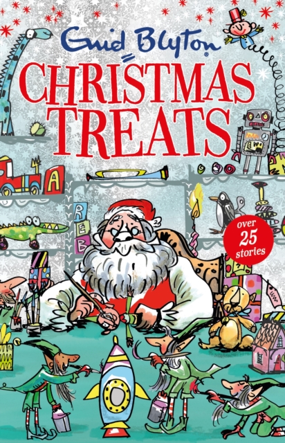 Christmas Treats : contains 29 classic Blyton tales, EPUB eBook