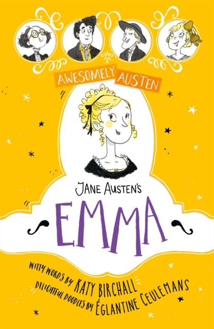 Awesomely Austen - Illustrated and Retold: Jane Austen's Emma, Hardback Book