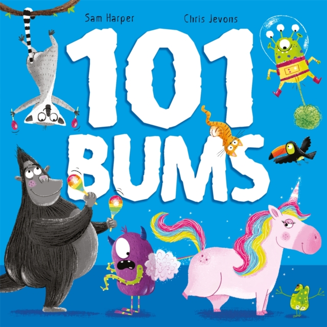 101 Bums : The hilarious bestselling, award-winning rhyming romp, Paperback / softback Book