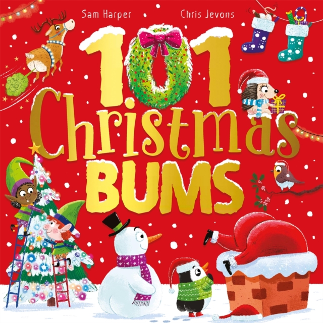 101 Christmas Bums : The perfect laugh-out-loud festive gift, Paperback / softback Book