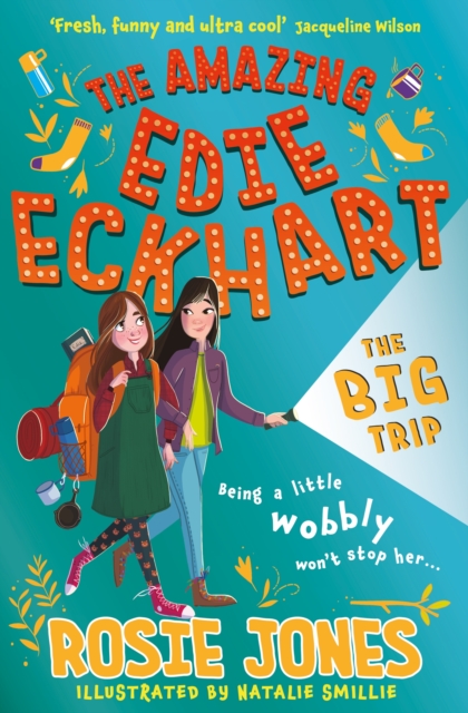 The Amazing Edie Eckhart: The Big Trip : (Book 2) World Book Day 2024 author, Paperback / softback Book