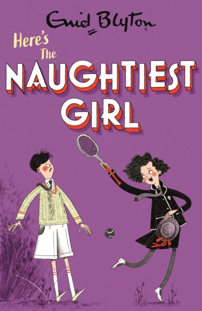 The Naughtiest Girl: Here's The Naughtiest Girl : Book 4, EPUB eBook
