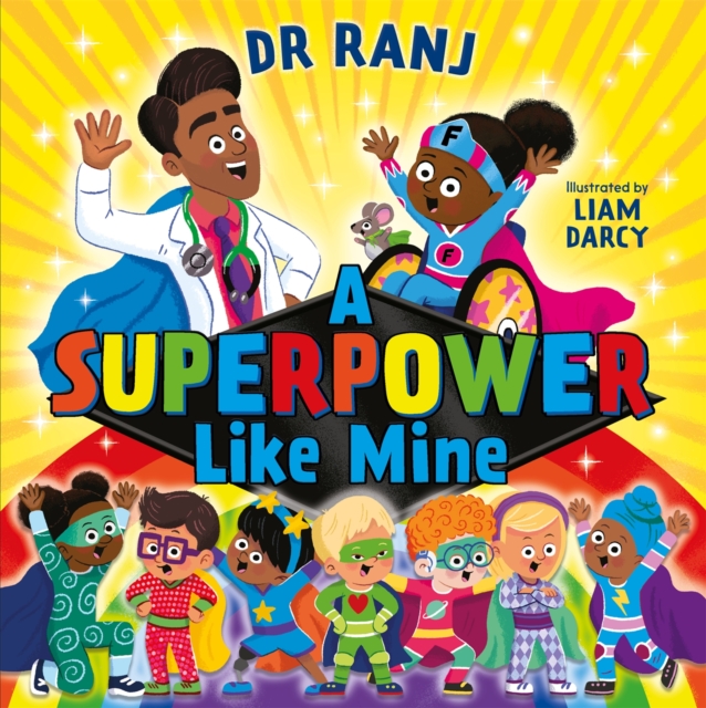 A Superpower Like Mine : an uplifting story to boost self-esteem and confidence, Paperback / softback Book