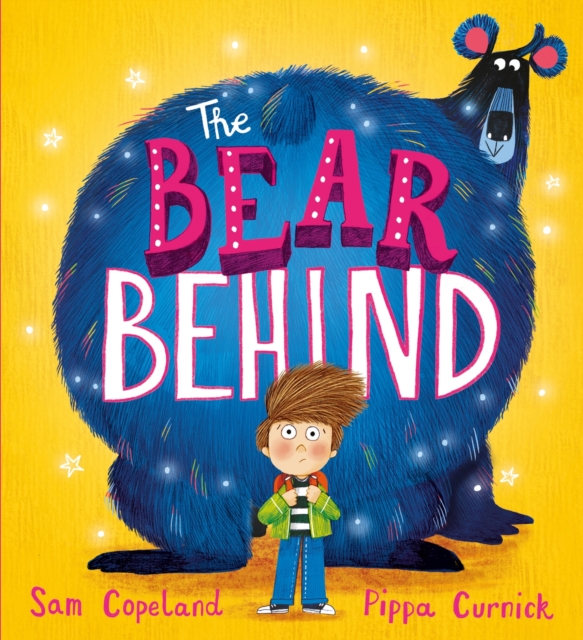 The Bear Behind : The bestselling book about dealing with back to school worries, Paperback / softback Book