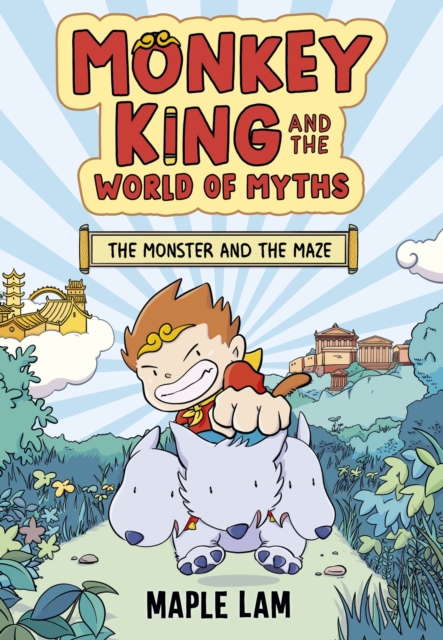 Monkey King and the World of Myths: The Monster and the Maze : Book 1, Paperback / softback Book