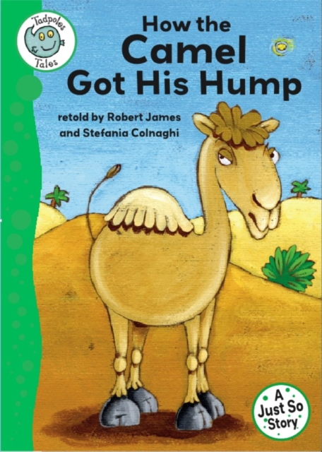 Tadpoles Tales: Just So Stories - How the Camel Got His Hump, EPUB eBook