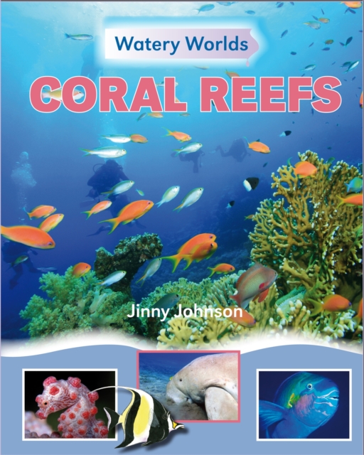 Watery Worlds: Coral Reefs, Paperback / softback Book
