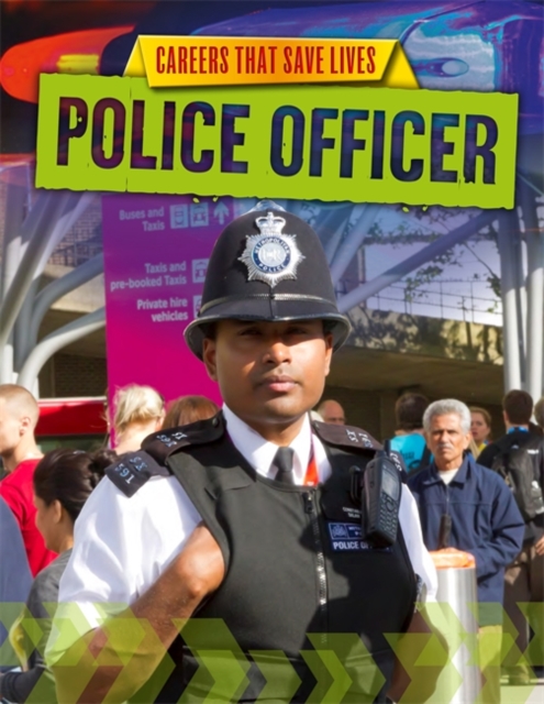 Careers That Save Lives: Police Officer, Paperback / softback Book