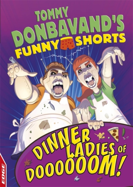 EDGE: Tommy Donbavand's Funny Shorts: Dinner Ladies of Doooooom!, Paperback / softback Book