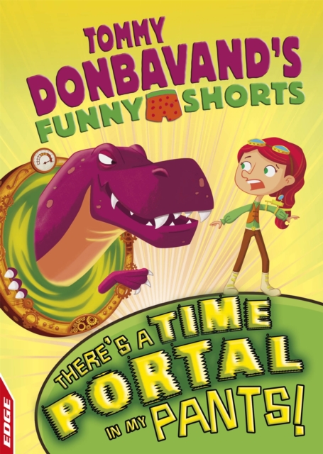 EDGE: Tommy Donbavand's Funny Shorts: There's A Time Portal In My Pants!, Hardback Book