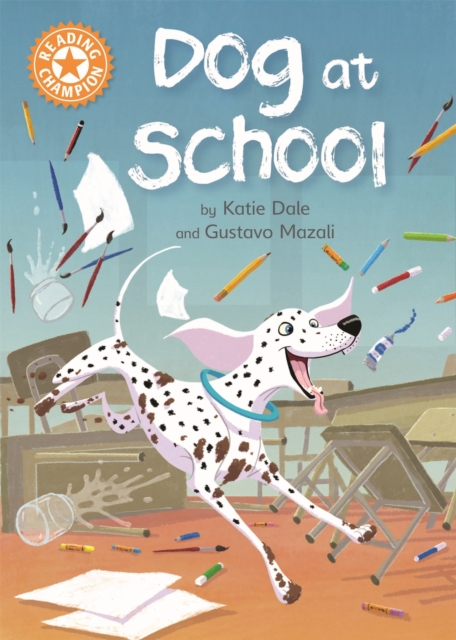 Reading Champion: Dog at School : Independent Reading Orange 6, Paperback / softback Book