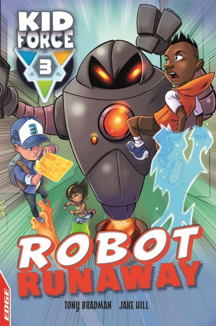 EDGE: Kid Force 3: Robot Runaway, Hardback Book