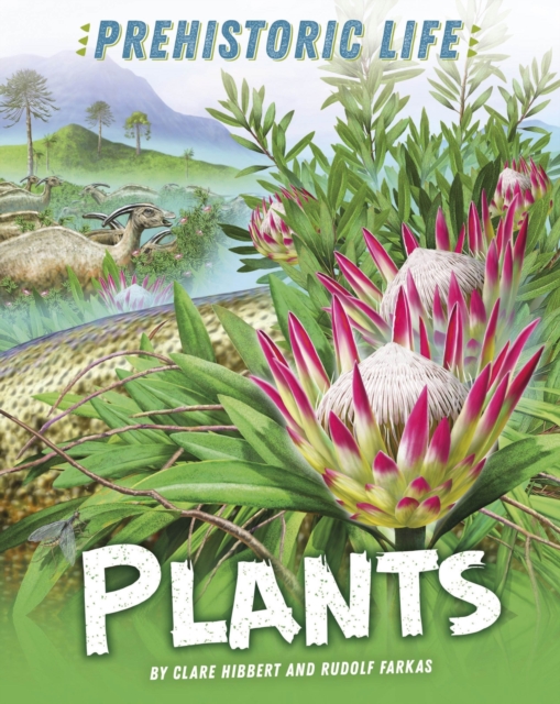 Prehistoric Life: Plants, Paperback / softback Book