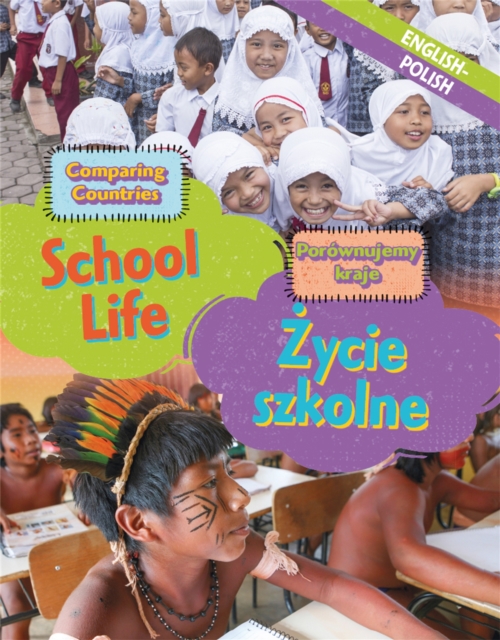Dual Language Learners: Comparing Countries: School Life (English/Polish), Hardback Book