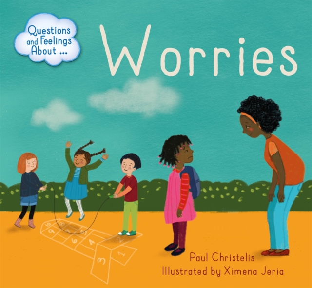Questions and Feelings About: Worries, Paperback / softback Book