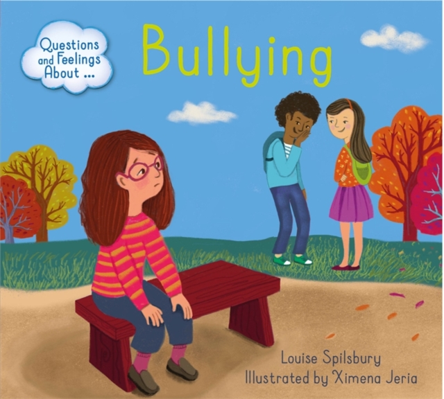 Questions and Feelings About: Bullying, Paperback / softback Book