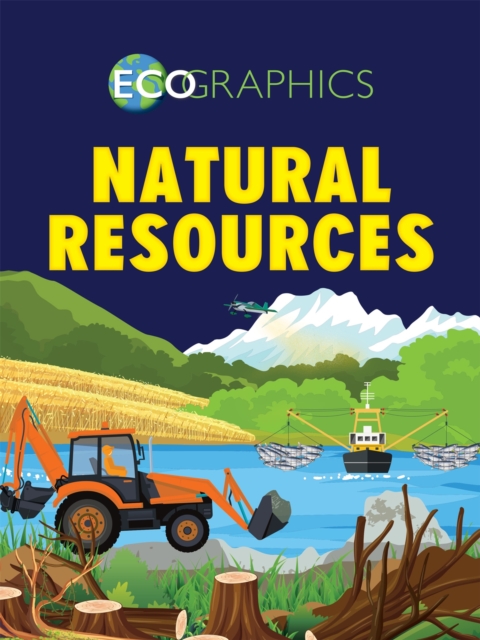 Ecographics: Natural Resources, Paperback / softback Book
