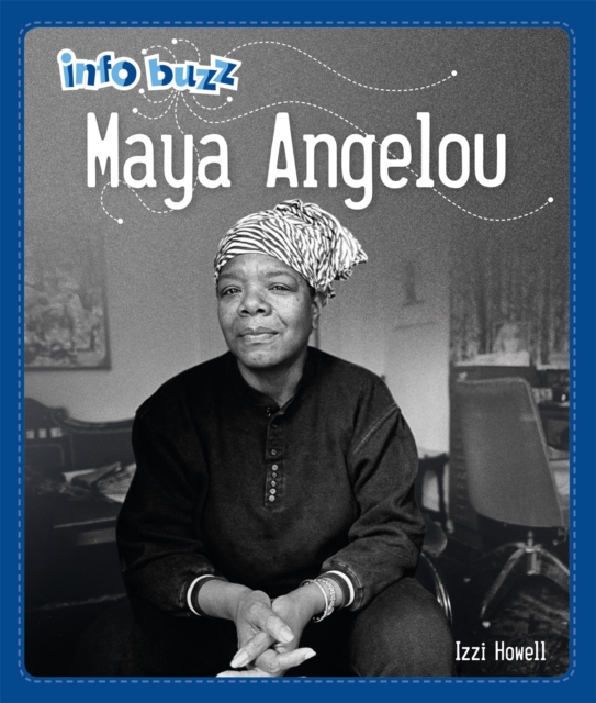 Info Buzz: Black History: Maya Angelou, Hardback Book